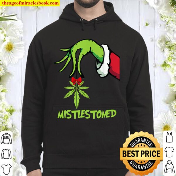 Mistlestoned 420 Cannabis Mistlestoned Christmas 2020 Hoodie