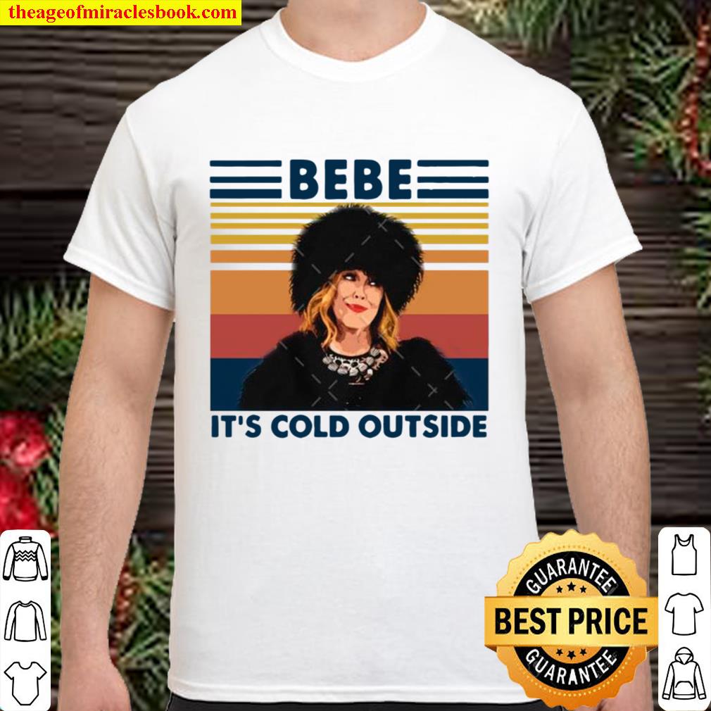 Moira Rose Bebe It’s Cold Outside Vintage Retro Shirt, Hoodie, Long Sleeved, SweatShirt