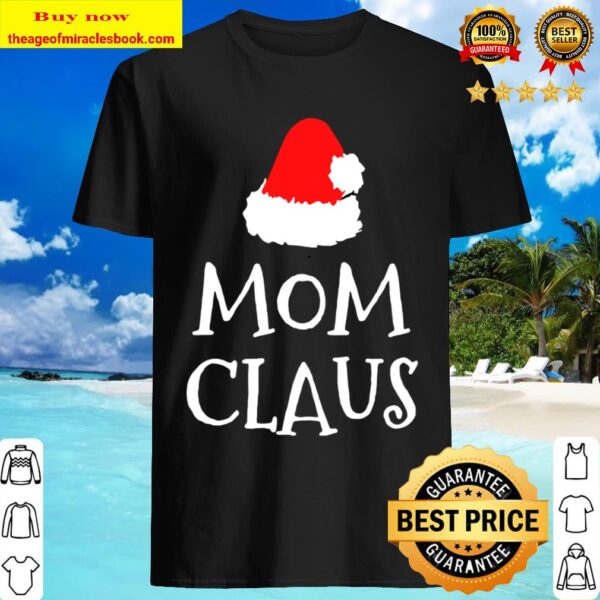 Mom Claus Christmas Hat Shirt