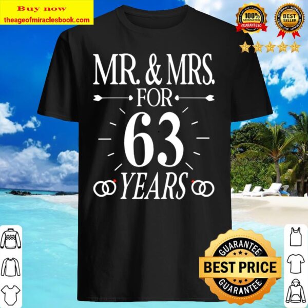 Mr. _ mrs. For 63 years 63th wedding anniversary matching Shirt