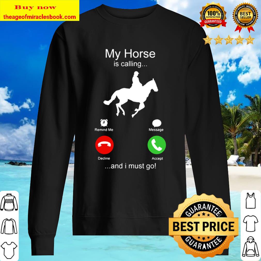My Horse is calling and I must go Sweater