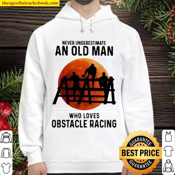 Never Underestimate An Old Man Who Loves Obstacle Racing Moon Blood Hoodie