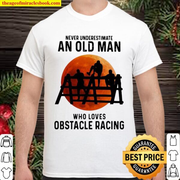 Never Underestimate An Old Man Who Loves Obstacle Racing Moon Blood Shirt