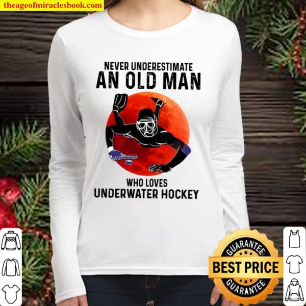 Never Underestimate An Old Man Who Loves Underwater Hockey Women Long Sleeved