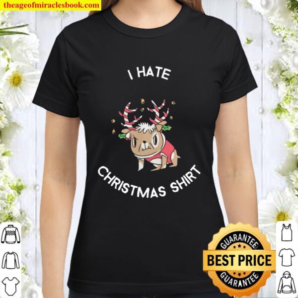 Nice Pug Bulldog Dog Deer Hate Anti Christmas Classic Women T-Shirt
