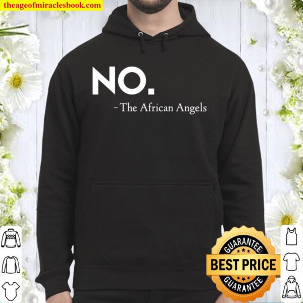 No. The African Angels Prayer Response Hoodie