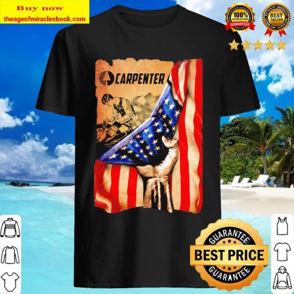 Official Carpenter American Flag 4th Of July Independence Day Shirt