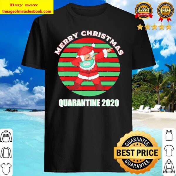 Official Funny Santa Claus Dabbing Merry Christmas Quarantine 2020 Vin Shirt