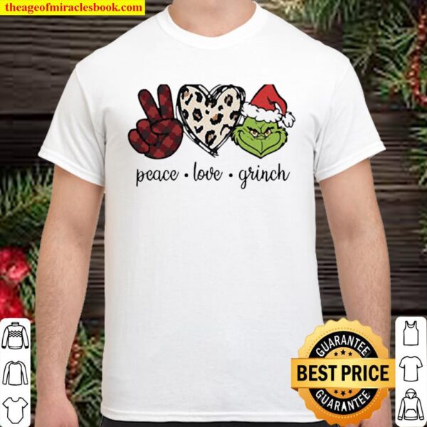 Official Peace love Grinch Santa Christmas Shirt