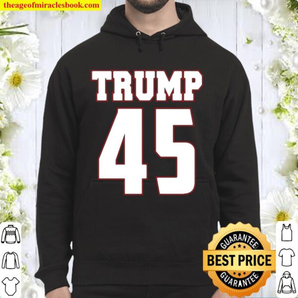 Official donald trump 45 Hoodie