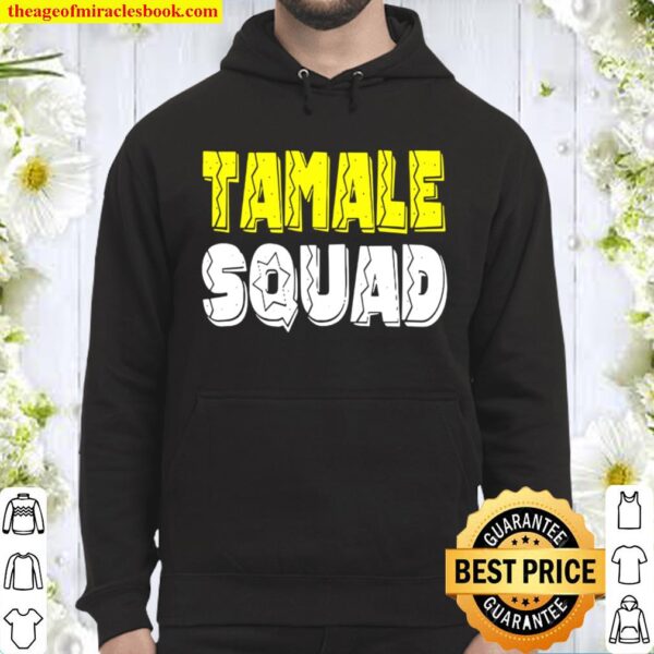 Official tamale squad 2020 Hoodie