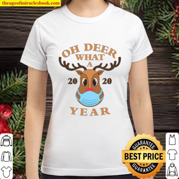 Oh Deer What A Year 2020 Reindeer Face Mask Classic Women T-Shirt