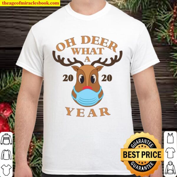 Oh Deer What A Year 2020 Reindeer Face Mask Shirt