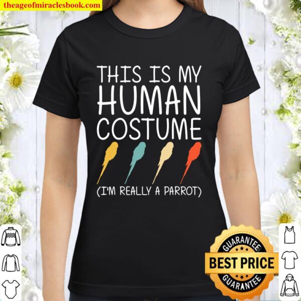 Parrot Halloween Human Costume Parrakeet Bird Easy DIY Tee Classic Women T-Shirt
