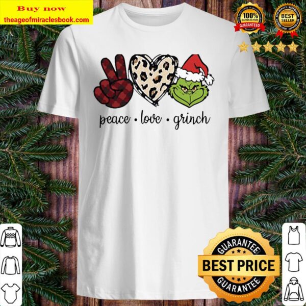 Peace love The Grinch Shirt