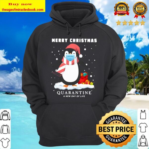 Penguin Merry Christmas Quarantine A New Day Of Life Hoodie
