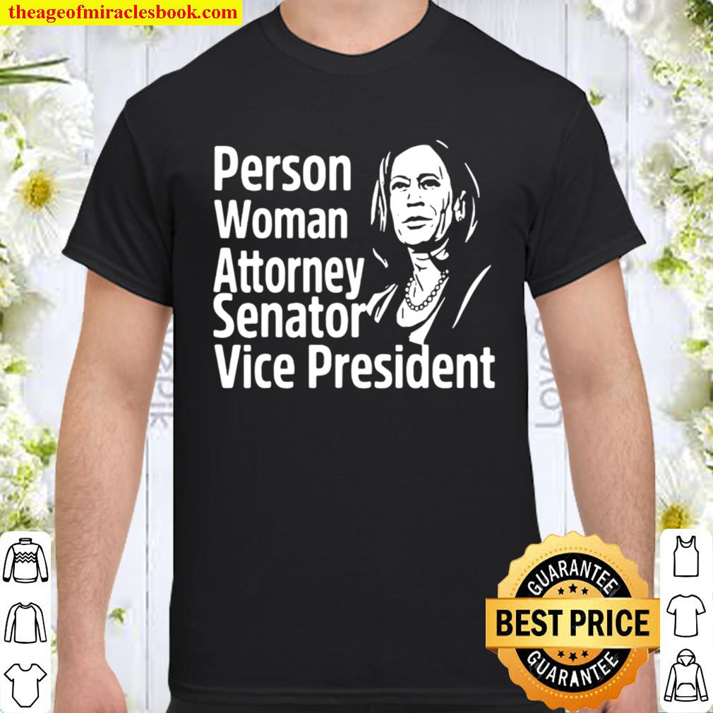 Person Woman Attorney Senator Vice President Kamala Shirt, Hoodie, Long Sleeved, SweatShirt