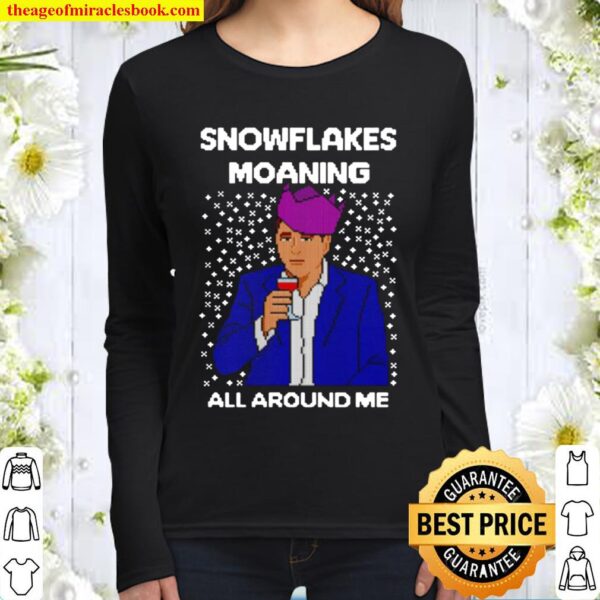 Piers Morgan snowflake moaning all around me Christmas Women Long Sleeved