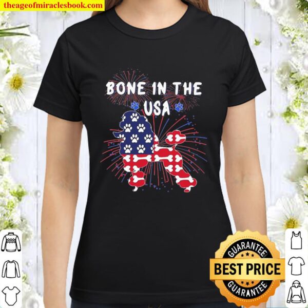 Poodle bone In the USA Classic Women T-Shirt