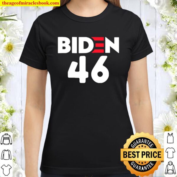 President joe biden 46 election gift democrat Classic Women T-Shirt