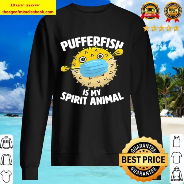 Pufferfish Is My Spirit Animal Puffer Fish Face Mask Sweater