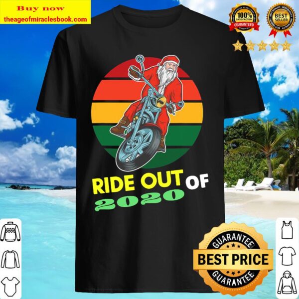 Ride Out Of 2020 Santa Riding Motorcycle Christmas 2020 Vintage Retro Shirt
