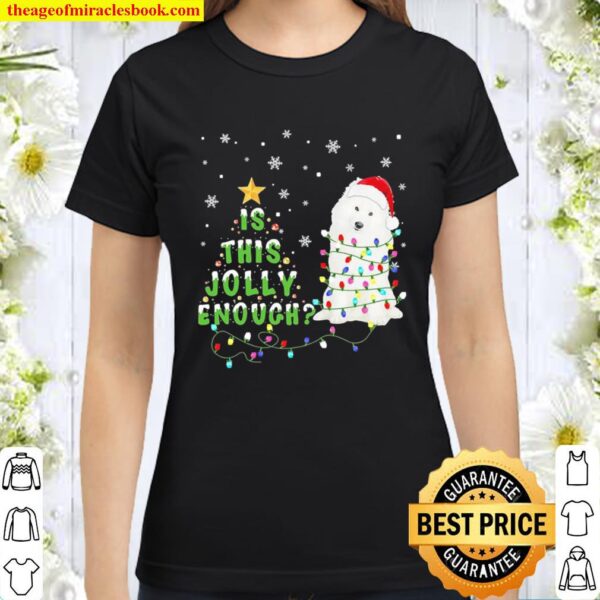 Samoyed Is this jolly enough Christmas tree Classic Women T-Shirt