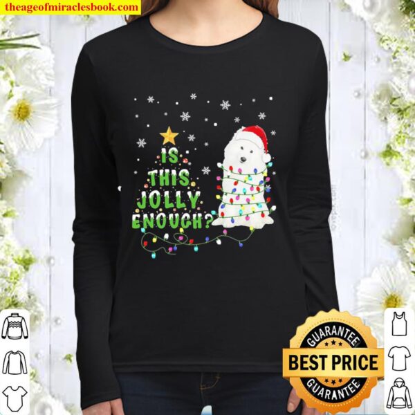 Samoyed Is this jolly enough Christmas tree Women Long Sleeved
