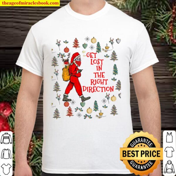 Santa Claus And Pug Reindeer Get Lost In The Right Direction Christmas Shirt