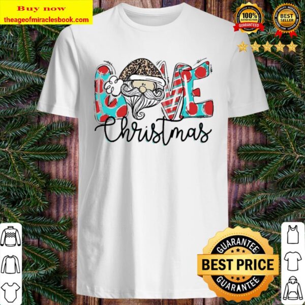 Santa Claus love Christmas Shirt