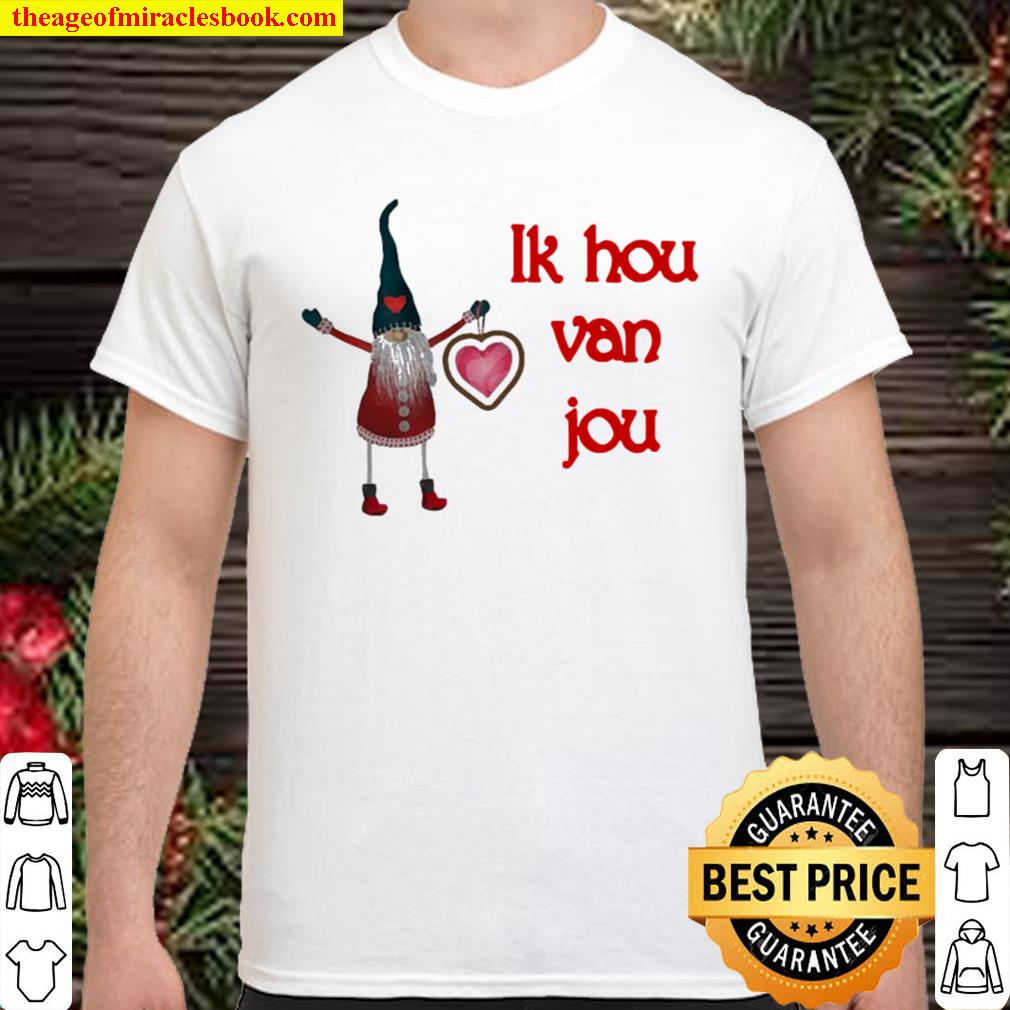 Santa Ik Hou Van Jou Christmas Shirt