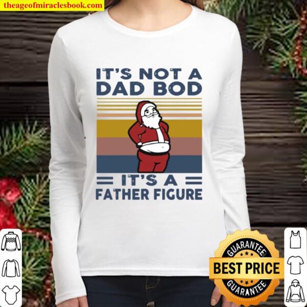 Santa It’s not a dad bod it’s a father figure vintage Women Long Sleeved