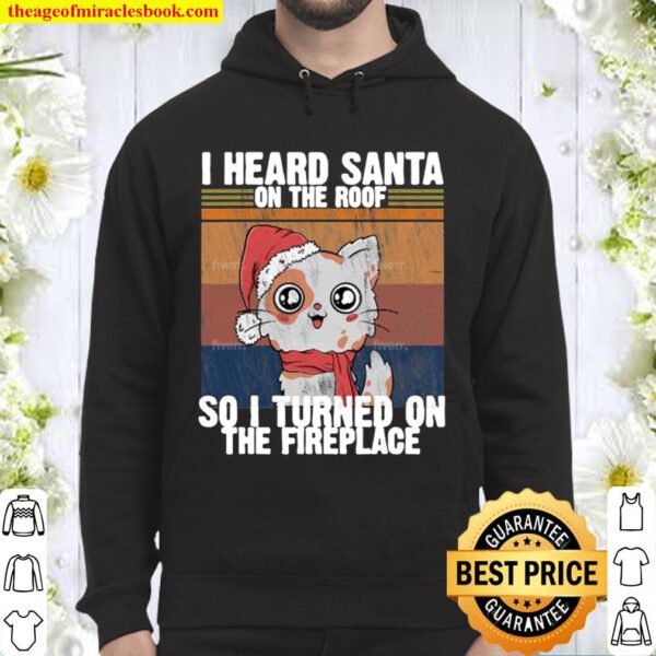Santa fireplace gift for cat lovers i heard vintage retro Hoodie