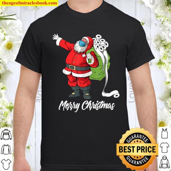 Santa with Face Mask and Toilet Paper Funny Christmas 2020 Shirt