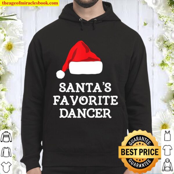 Santa_s Favorite Dancer Christmas Funny Gift Dancing Hoodie