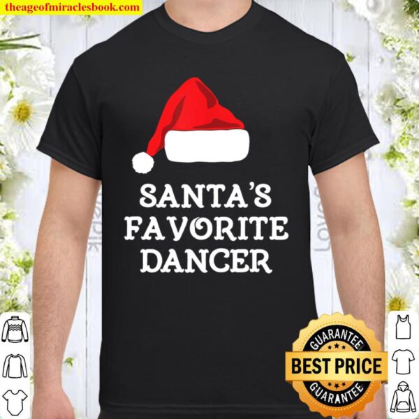 Santa_s Favorite Dancer Christmas Funny Gift Dancing Shirt