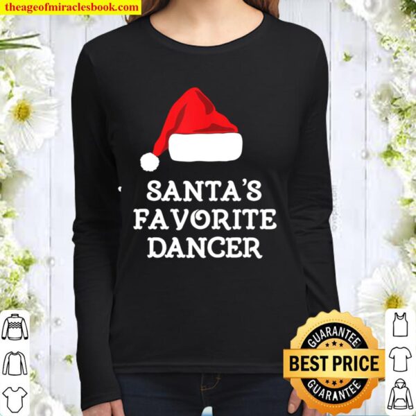 Santa_s Favorite Dancer Christmas Funny Gift Dancing Women Long Sleeved