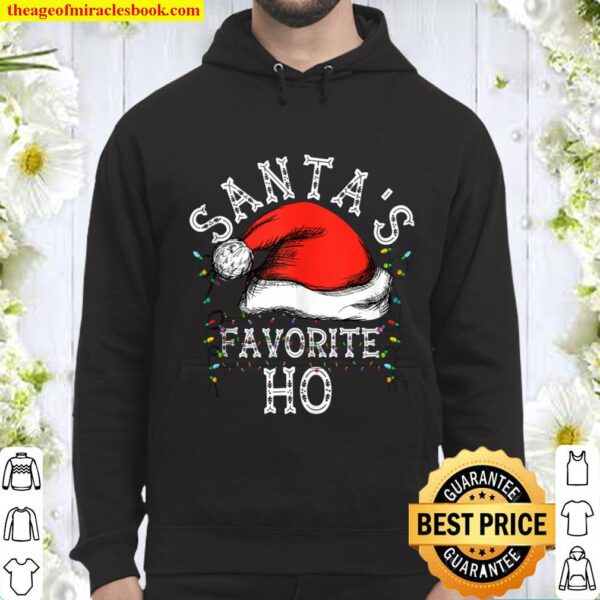 Santa_s Favorite Ho Funny Christmas Gift For Santa Ho_s Hoodie