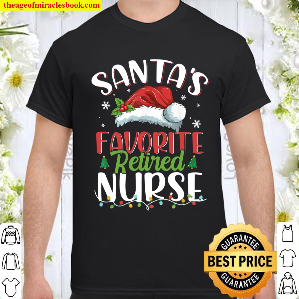Santa’s Favorite Retired Nurse Christmas Santa Hat Shirt