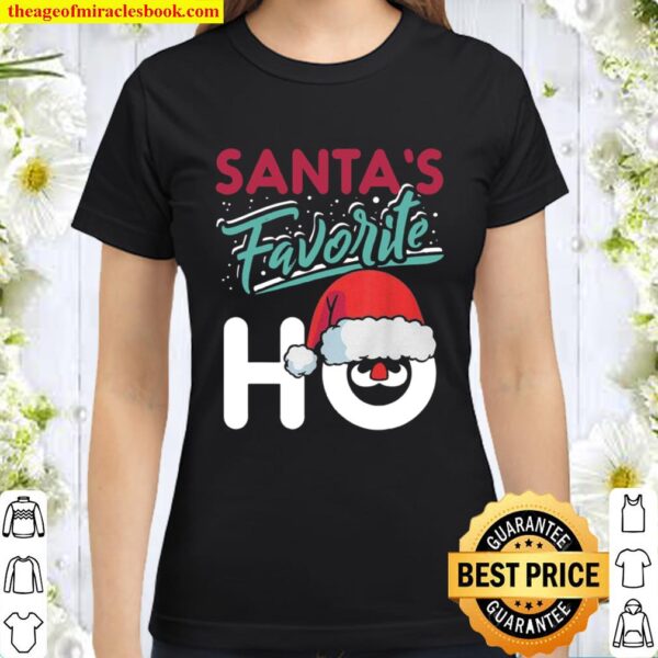 Santas Favorite Ho Ugly Christmas Sweater Women Classic Women T-Shirt