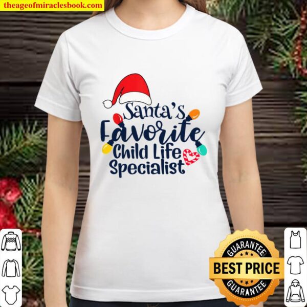 Santa’s Favorite Child Life Specialist Nurse Christmas 2020 Classic Women T-Shirt