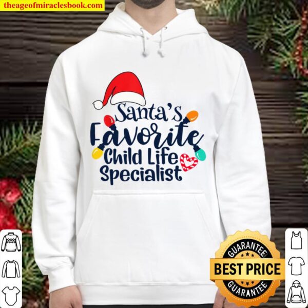 Santa’s Favorite Child Life Specialist Nurse Christmas 2020 Hoodie