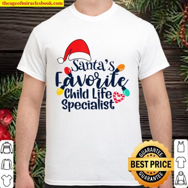 Santa’s Favorite Child Life Specialist Nurse Christmas 2020 Shirt