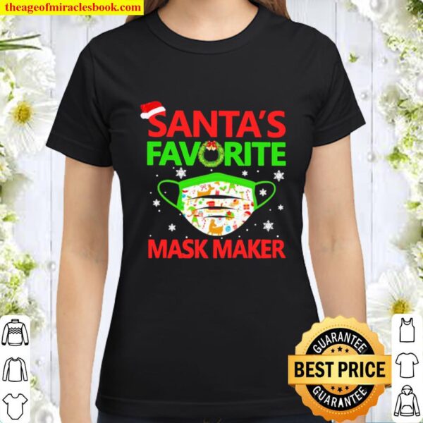 Santa’s favorite mask maker Christmas Classic Women T-Shirt