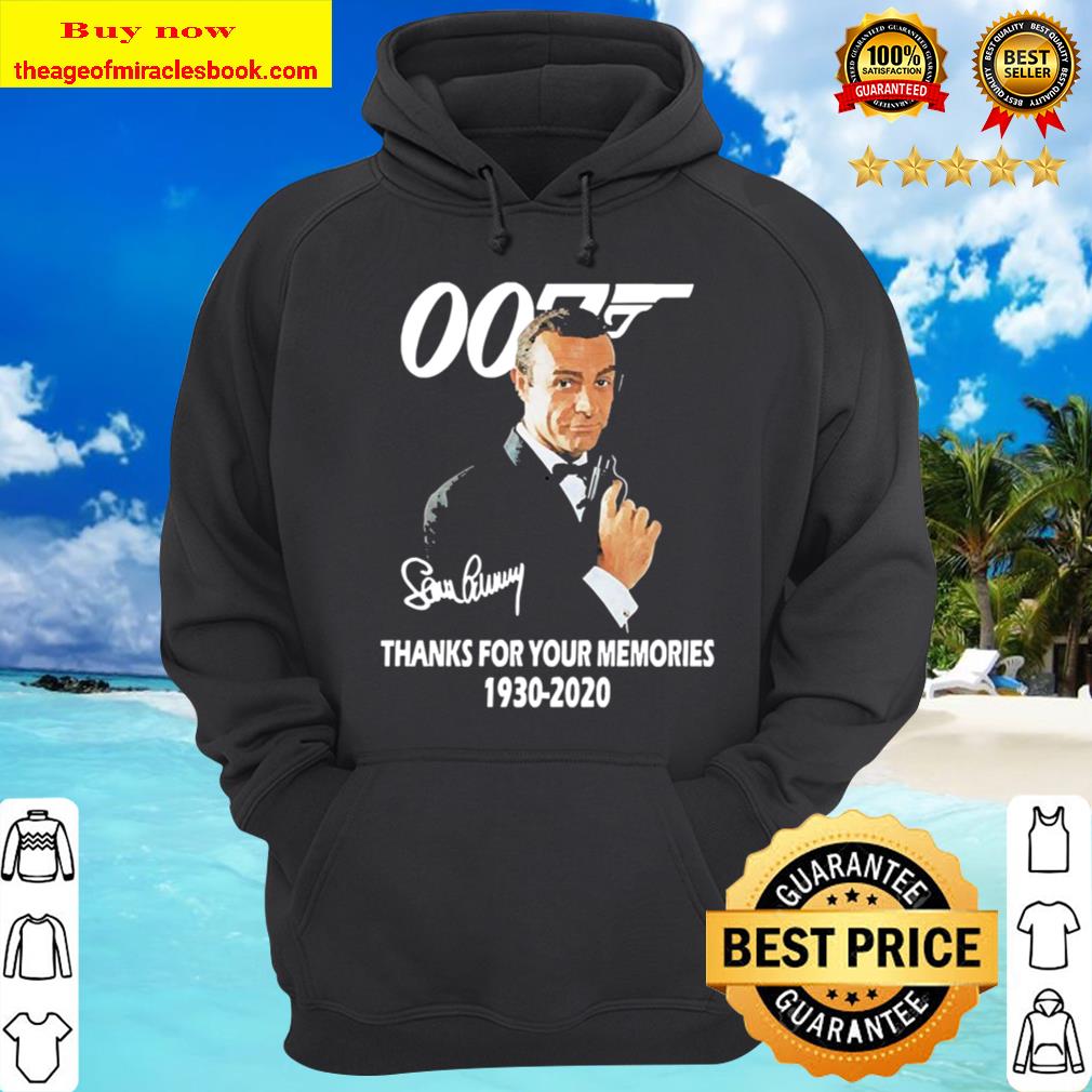 Sean Connery 007 thank you for the memories 1930 2020 Hoodie