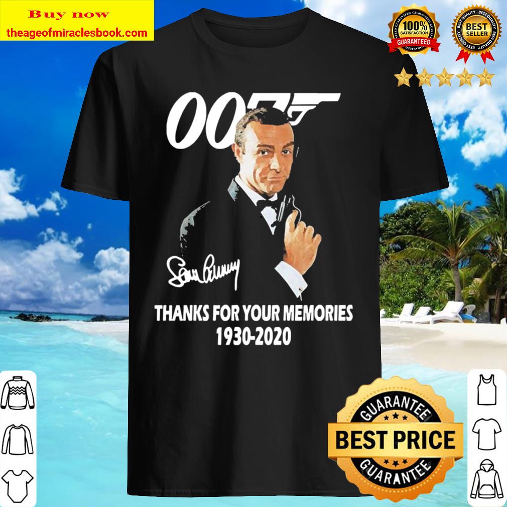 Sean Connery 007 thank you for the memories 1930 2020 Shirt, Hoodie, Tank top, Sweater