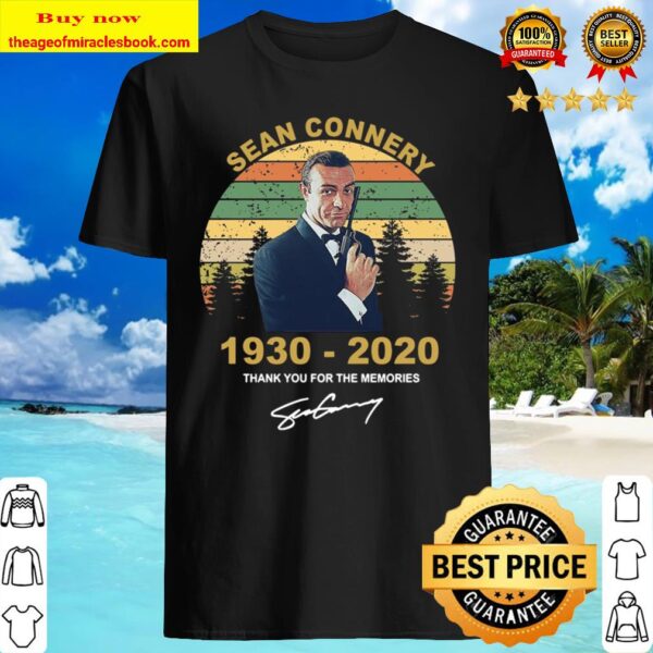 Sean Connery 1930 - 2020 Thank You For The Memories Shirt
