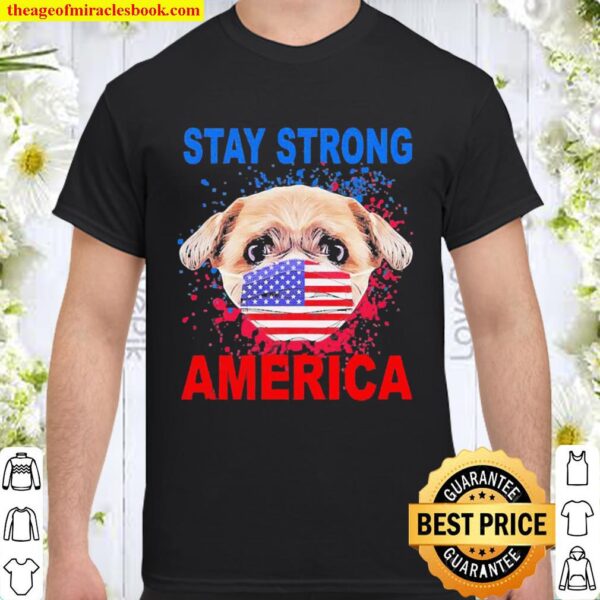 Shih tzu face mask stay strong America flag Shirt