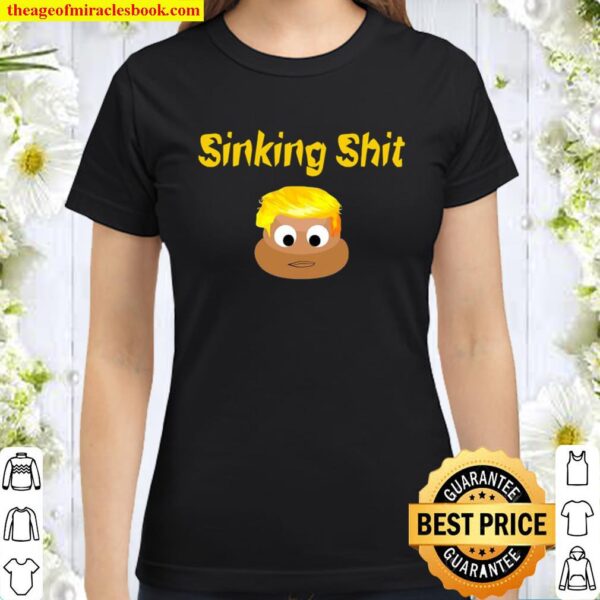 Sinking trump ship poop emoji biden big fail lie truth shit Classic Women T-Shirt