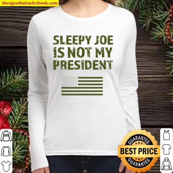 Sleepy joe is not my president biden us election harris usa Women Long Sleeved